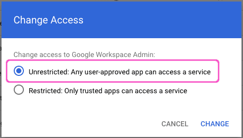 Google Workspace admin console Change Access dialog