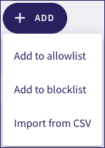 Add to allowlist or blocklist or add from CSV file